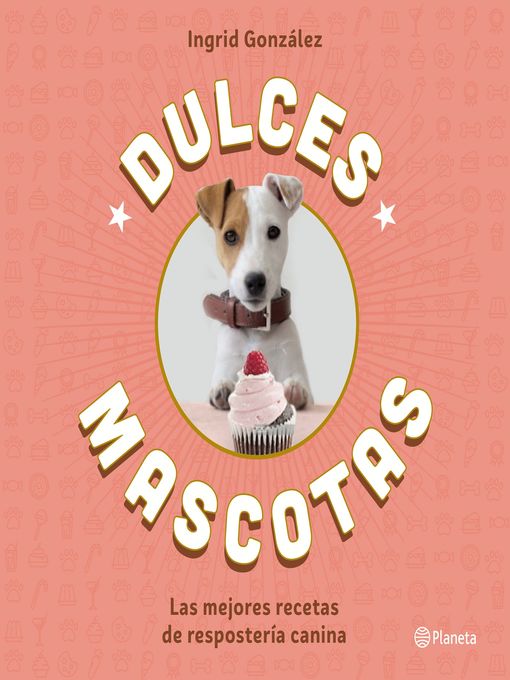 Title details for Dulces mascotas by Ingrid González - Available